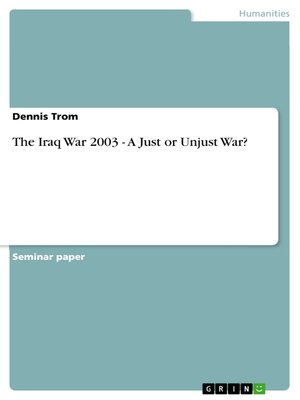 cover image of The Iraq War 2003--A Just or Unjust War?
